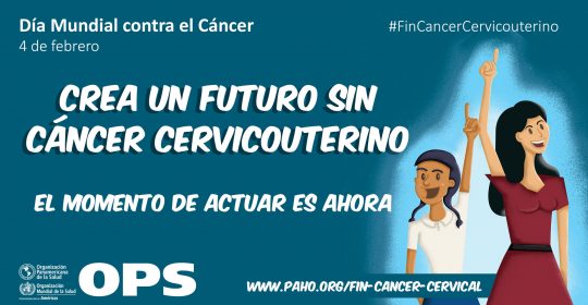 Día Mundial del Cáncer – Crea un futuro sin cáncer cervicouterino